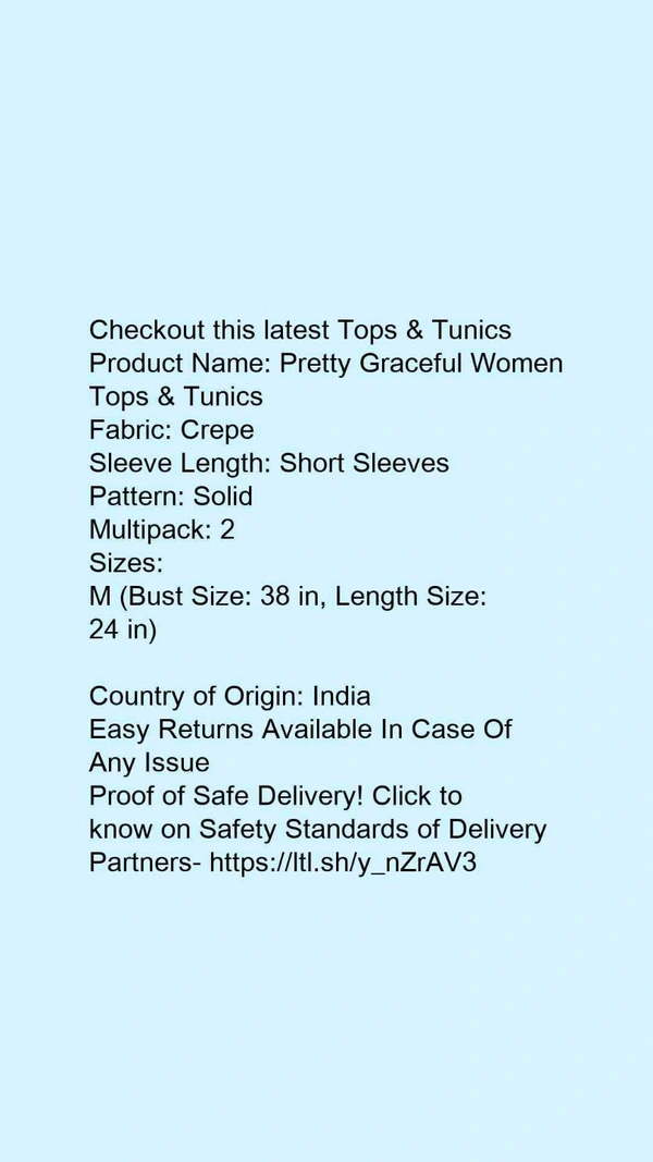 Product Name: *Classy Modern Women Tops & Tunics*Fabric: CrepeSleeve Length: Short SleevesPattern: SolidMultipack: 2 - size- S