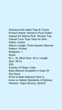 Product Name: *Women's Pure Cotton Casual 3/4 Sleeve Pink  Women Top, Casual Tunic Tops Tees for Girls*Fabric: CottonSleeve Length: Three-Quarter SleevesPattern: PrintedMultipack: 1 - size- M