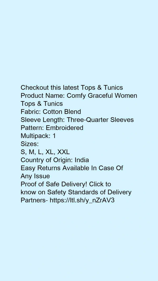 Product Name: *Comfy Graceful Women Tops & Tunics*Fabric: Cotton BlendSleeve Length: Three-Quarter SleevesPattern: EmbroideredMultipack: 1 - size- L