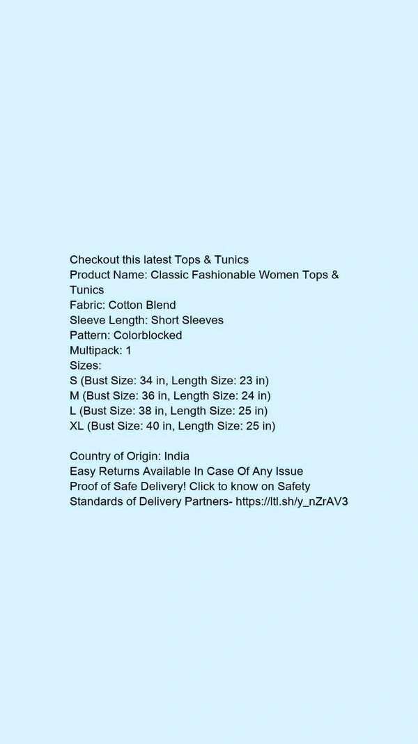 Product Name: *Classic Fashionable Women Tops & Tunics*Fabric: Cotton BlendSleeve Length: Short SleevesPattern: ColorblockedMultipack: 1 - size- M