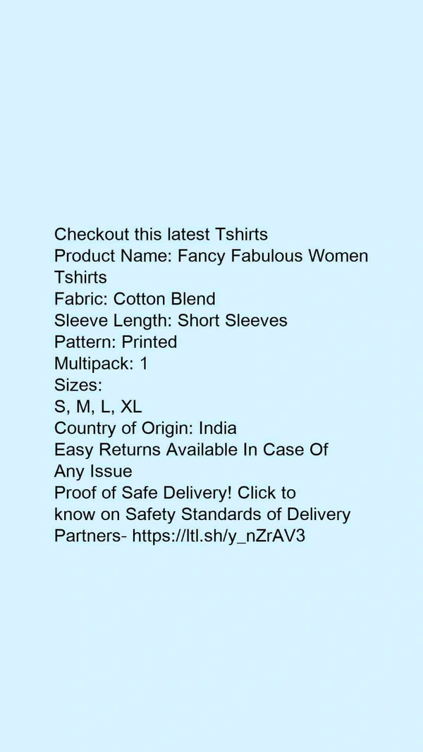 Product Name: *Fancy Fabulous Women Tshirts *Fabric: Cotton BlendSleeve Length: Short SleevesPattern: PrintedMultipack: 1 - colour- Maroon