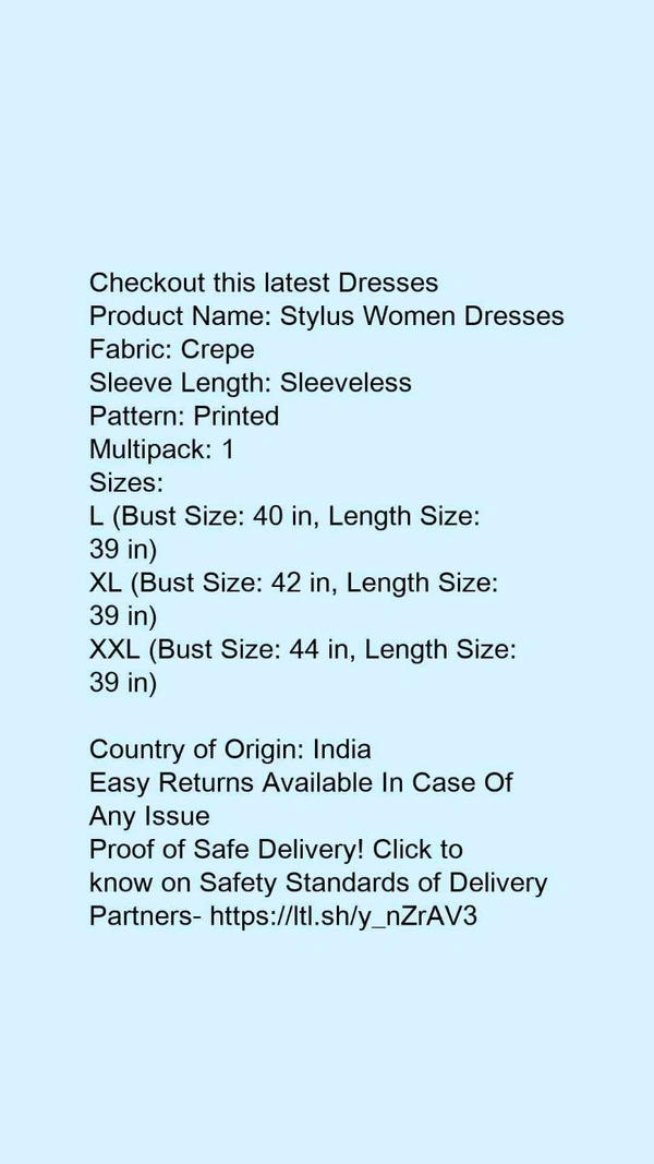 Product Name: *Stylus Women Dresses*Fabric: CrepeSleeve Length: SleevelessPattern: PrintedMultipack: 1 - size- L