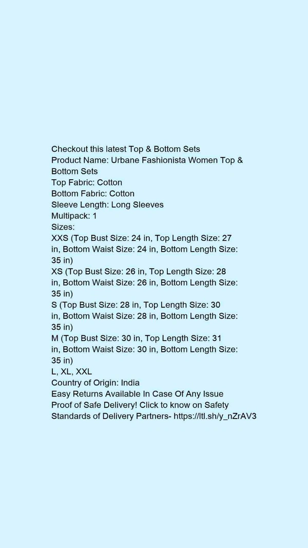 Product Name: *Urbane Fashionista Women Top & Bottom Sets*Top Fabric: CottonBottom Fabric: CottonSleeve Length: Long SleevesMultipack: 1 - size- S