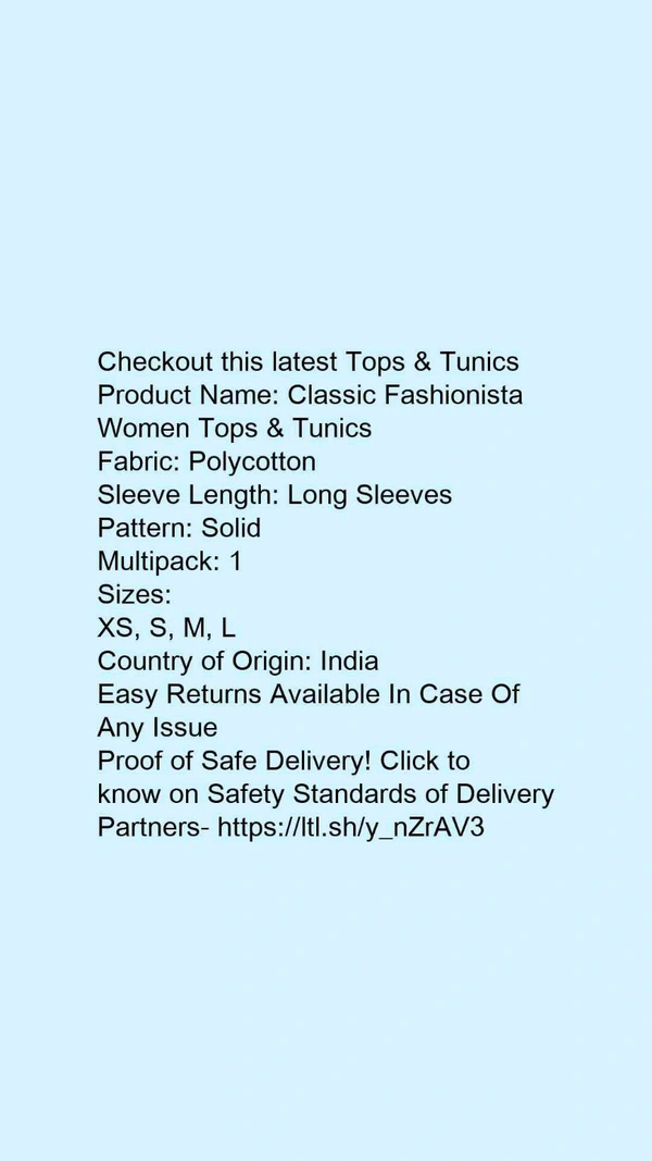 Product Name: *Classic Fashionista Women Tops & Tunics*Fabric: PolycottonSleeve Length: Long SleevesPattern: SolidMultipack: 1 - size- M