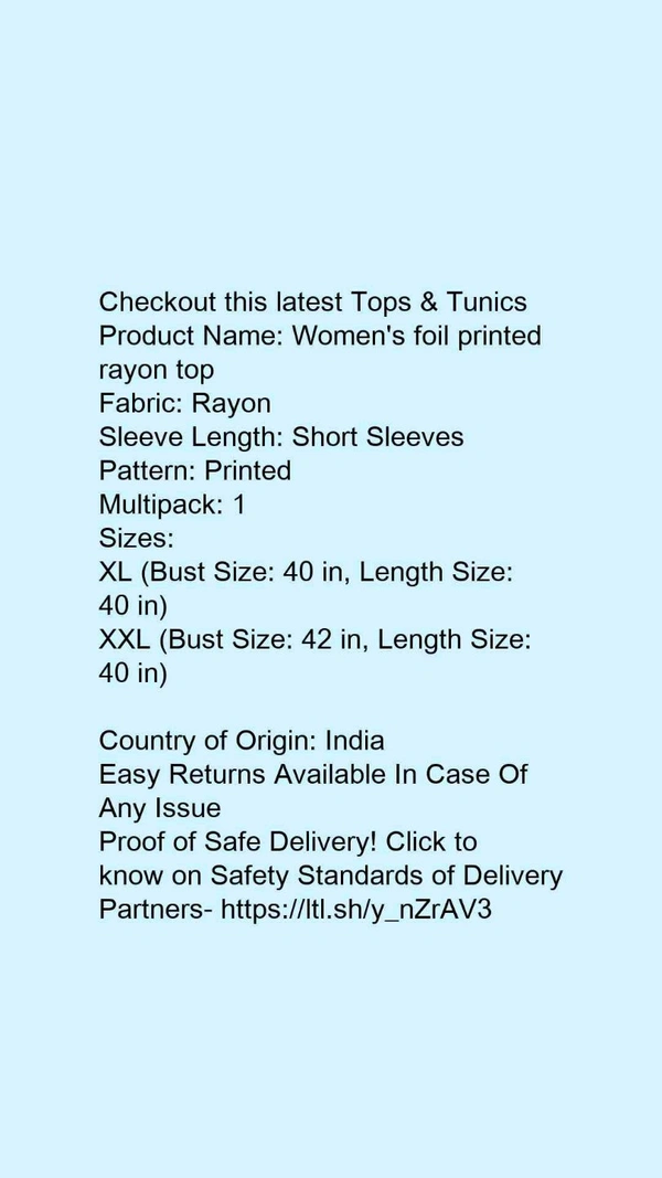 Product Name: *Women's foil printed rayon top *Fabric: RayonSleeve Length: Short SleevesPattern: PrintedMultipack: 1 - size- XL