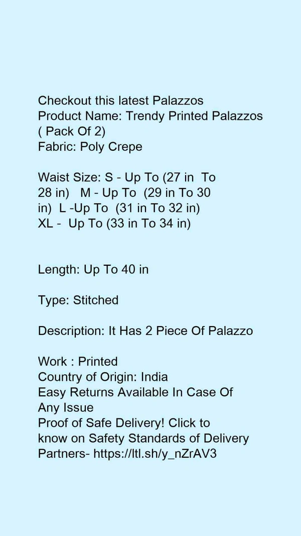 Product Name: *Trendy Printed Palazzos ( Pack Of 2)*Fabric: Poly Crepe - size- S