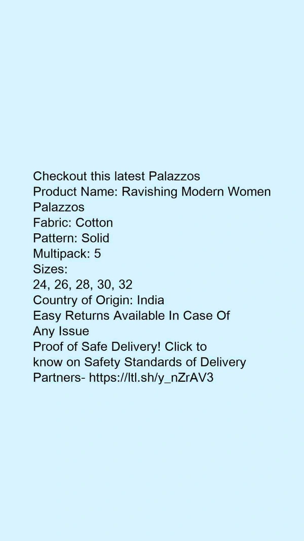 Product Name: *Ravishing Modern Women Palazzos*Fabric: CottonPattern: SolidMultipack: 5 - size- 40