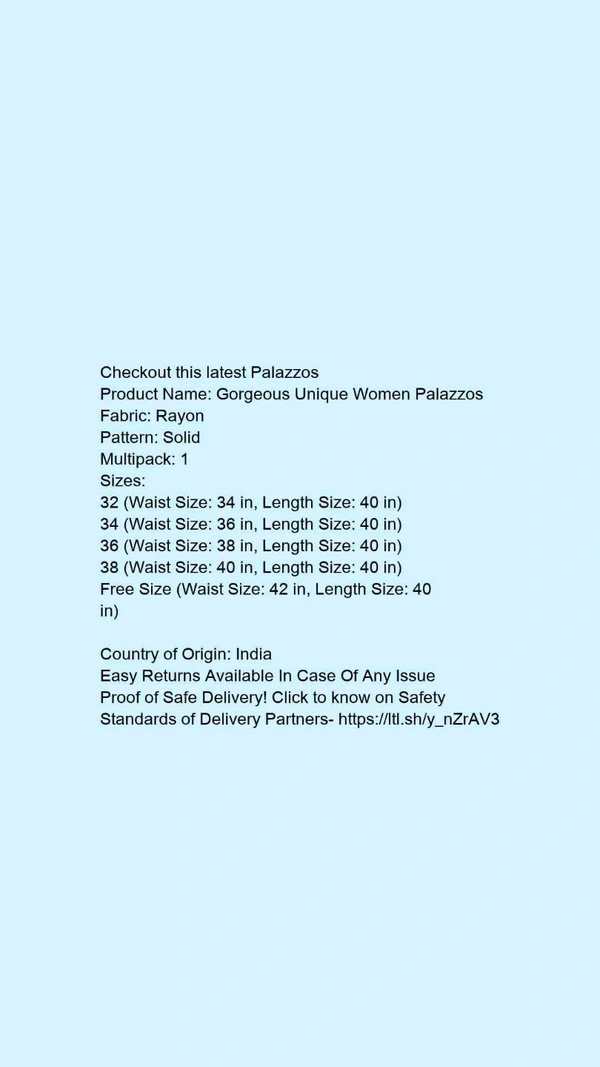 Product Name: *Gorgeous Unique Women Palazzos*Fabric: RayonPattern: SolidMultipack: 1 - size- 32