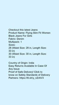 Product Name: *Flying Slim Fit Women Black Jeans For Girls*Fabric: DenimMultipack: 1 - size- 32