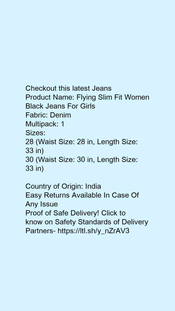 Product Name: *Flying Slim Fit Women Black Jeans For Girls*Fabric: DenimMultipack: 1 - size- 32