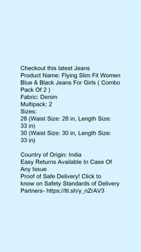 Product Name: *Flying Slim Fit Women Blue & Black Jeans For Girls ( Combo Pack Of 2 ) *Fabric: DenimMultipack: 2 - size- 36