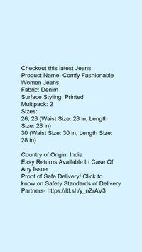 Product Name: *Comfy Fashionable Women Jeans*Fabric: DenimSurface Styling: PrintedMultipack: 2 - size- 30