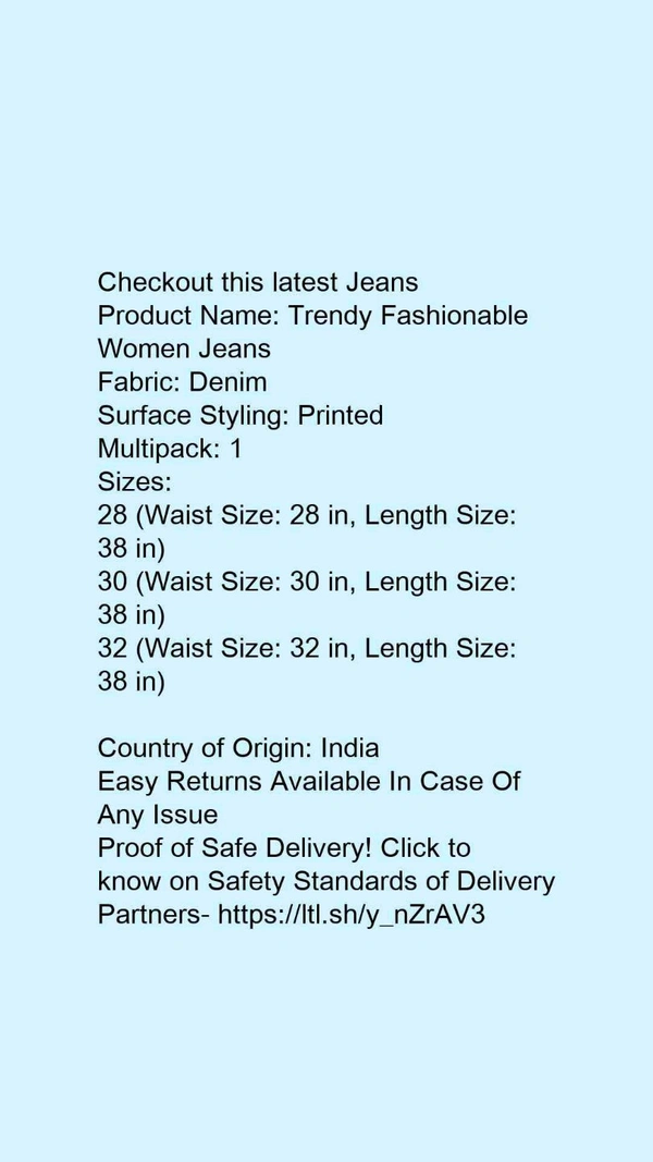 Product Name: ❤️ *Trendy Fashionable Women Jeans*Fabric: DenimSurface Styling: PrintedMultipack: 1 - size- 28