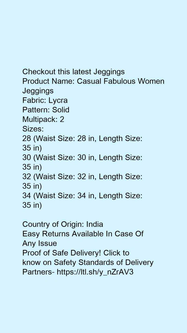 Product Name: *Casual Fabulous Women Jeggings*Fabric: LycraPattern: SolidMultipack: 2 - size- 28