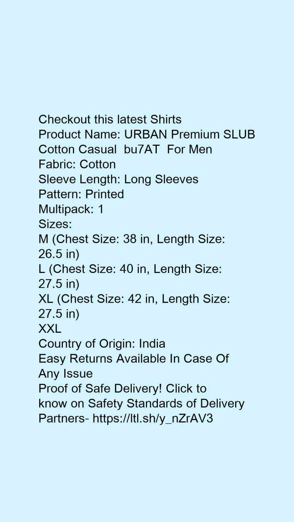 Product Name: *URBAN Premium SLUB Cotton Casual  bu7AT  For Men *Fabric: CottonSleeve Length: Long SleevesPattern: PrintedMultipack: 1 - size- XXL