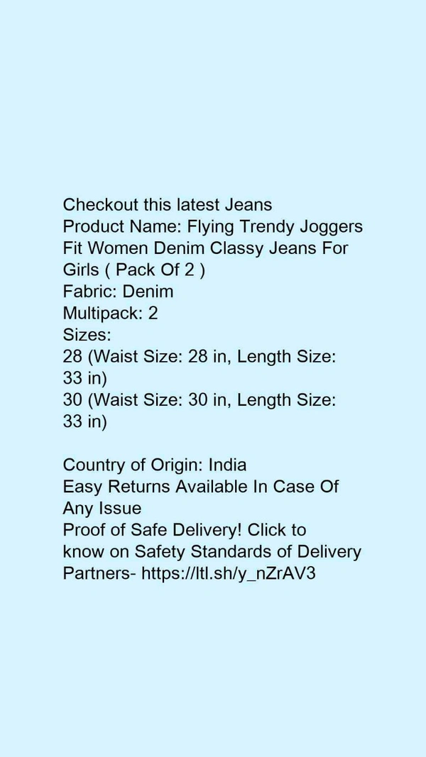 Product Name: *Flying Trendy Joggers Fit Women Denim Classy Jeans For Girls ( Pack Of 2 ) *Fabric: DenimMultipack: 2 - size- 32