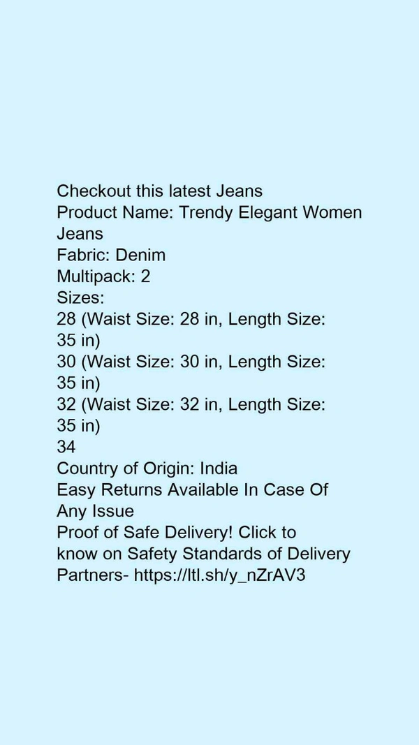 Product Name: *Trendy Elegant Women Jeans*Fabric: DenimMultipack: 2 - size- 28