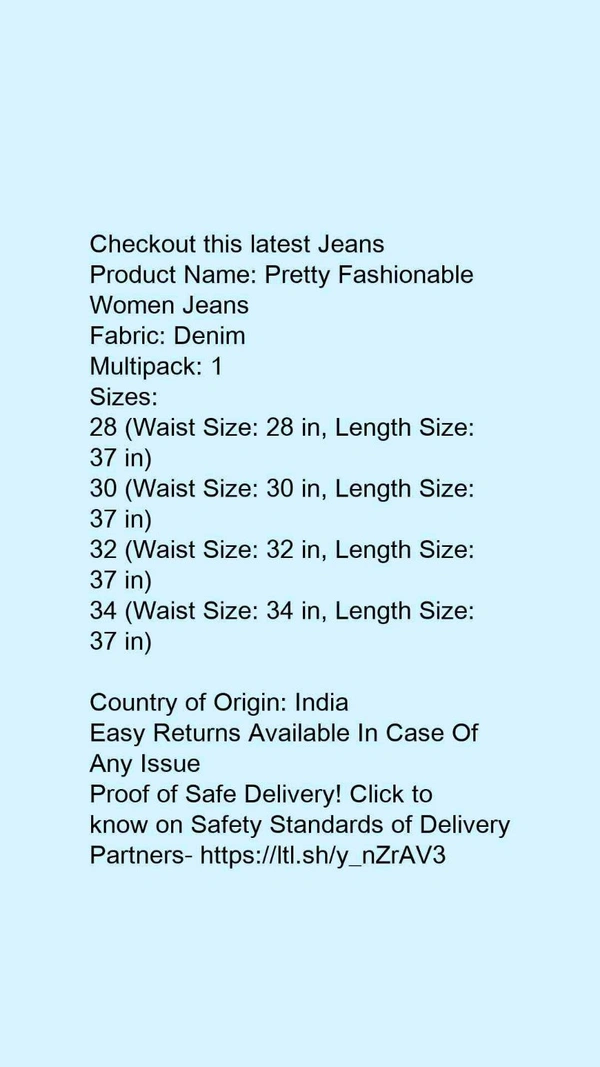 Product Name: *Pretty Fashionable Women Jeans*Fabric: DenimMultipack: 1 - size- 28