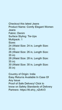 Product Name: *Comfy Elegant Women Jeans*Fabric: DenimSurface Styling: Tie-UpsMultipack: 1 - size- 28