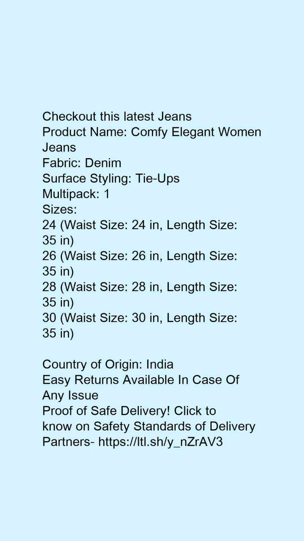 Product Name: *Comfy Elegant Women Jeans*Fabric: DenimSurface Styling: Tie-UpsMultipack: 1 - size- 28