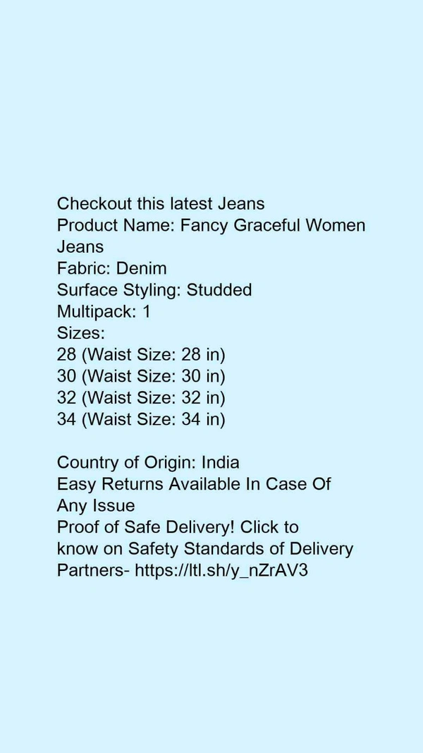 Product Name: *Fancy Graceful Women Jeans*Fabric: DenimSurface Styling: StuddedMultipack: 1 - size- 30