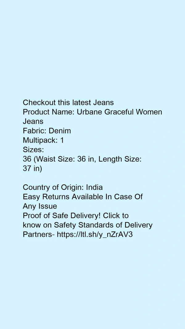 Product Name: *Urbane Graceful Women Jeans*Fabric: DenimMultipack: 1 - size- 38