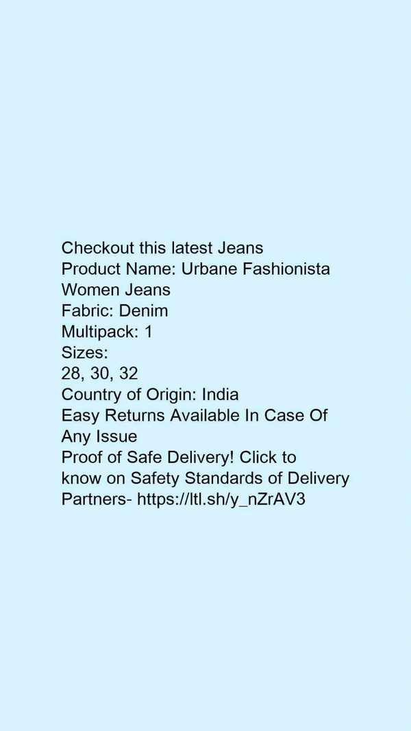 Product Name: *Urbane Fashionista Women Jeans*Fabric: DenimMultipack: 1 - size- 28