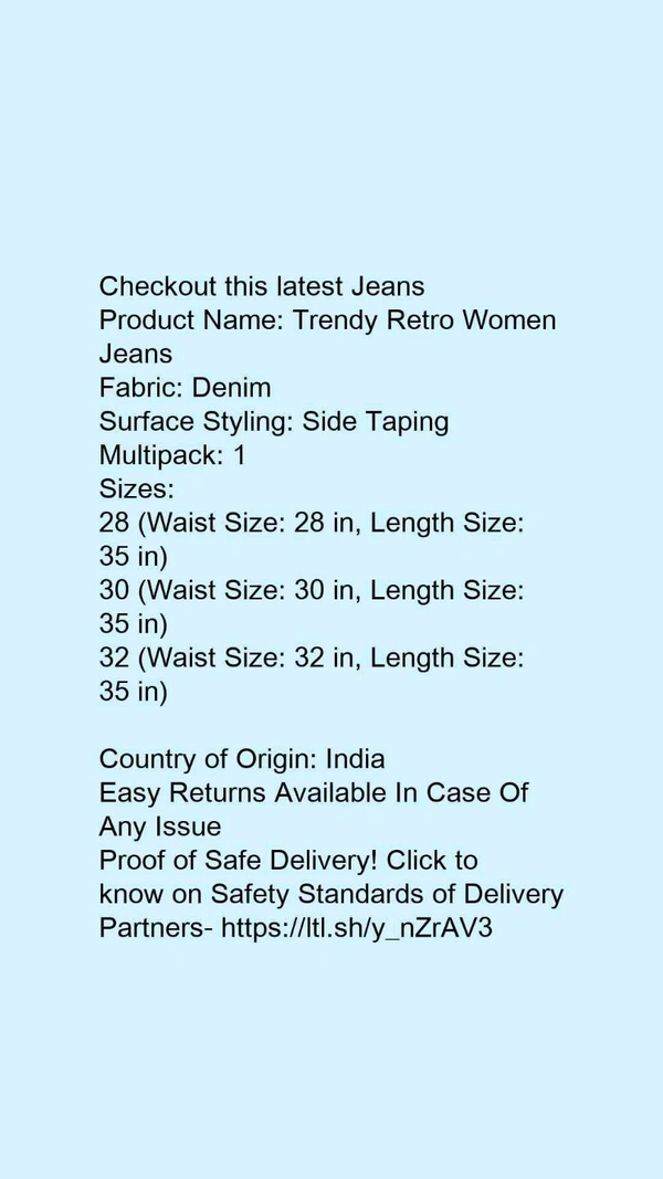 Product Name: *Trendy Retro Women Jeans*Fabric: DenimSurface Styling: Side TapingMultipack: 1 - size- 32
