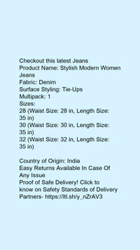 Product Name: *Stylish Modern Women Jeans*Fabric: DenimSurface Styling: Tie-UpsMultipack: 1 - size- 32