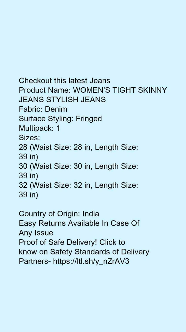 Product Name: *WOMEN'S TIGHT SKINNY JEANS STYLISH JEANS*Fabric: DenimSurface Styling: FringedMultipack: 1 - size- 30