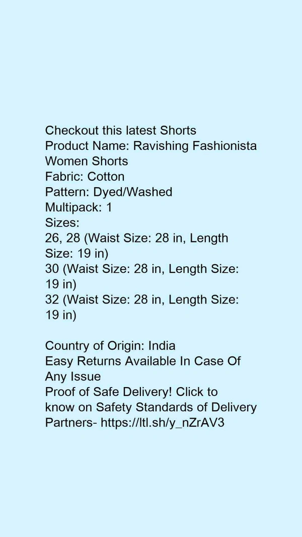 Product Name: *Ravishing Fashionista Women Shorts*Fabric: CottonPattern: Dyed/WashedMultipack: 1 - colour- Black
