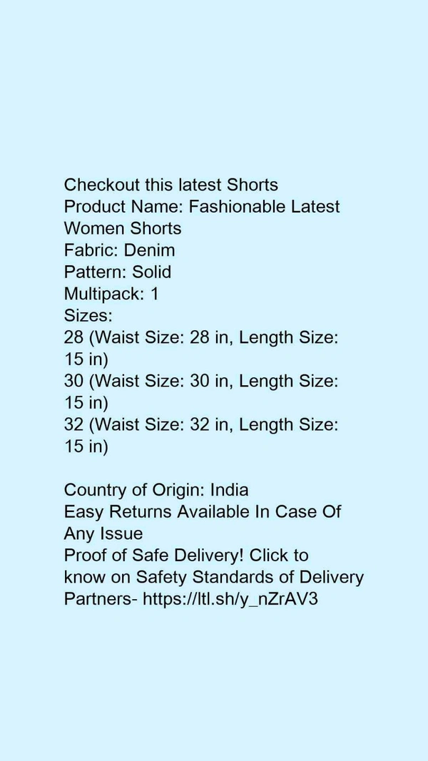 Product Name: *Fashionable Latest Women Shorts*Fabric: DenimPattern: SolidMultipack: 1 - size- 30