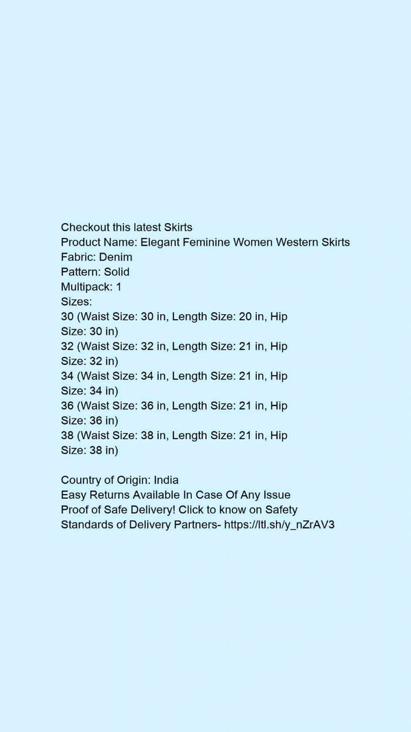 Product Name: *Elegant Feminine Women Western Skirts*Fabric: DenimPattern: SolidMultipack: 1 - size- 30