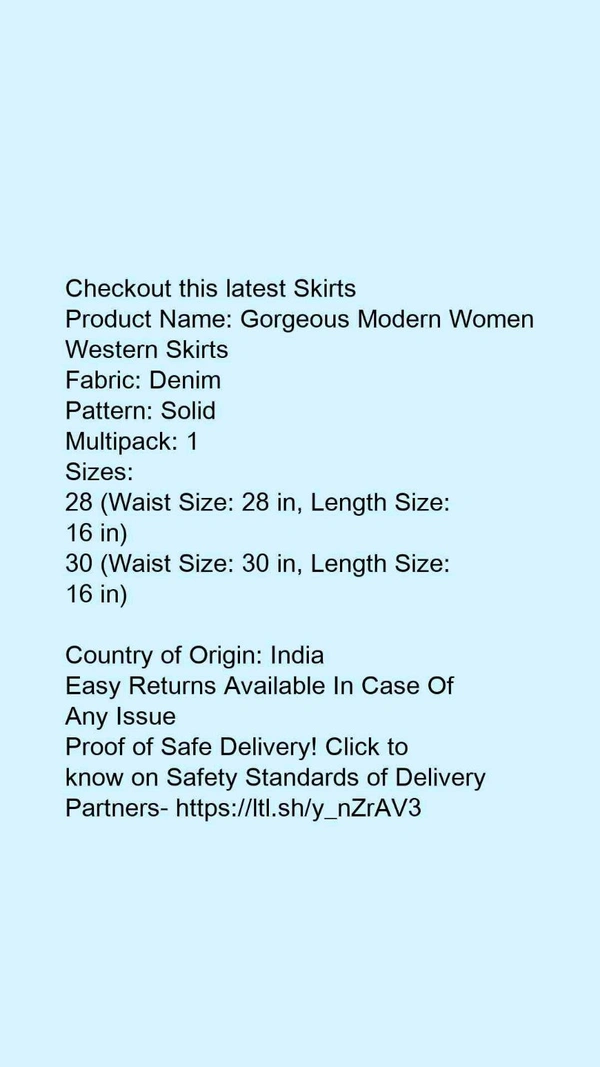 Product Name: *Gorgeous Modern Women Western Skirts*Fabric: DenimPattern: SolidMultipack: 1 - size- 30