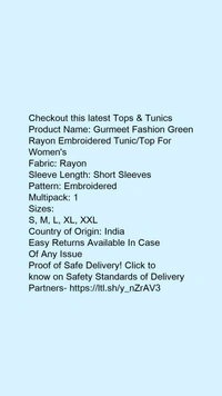 Product Name: *Gurmeet Fashion Green Rayon Embroidered Tunic/Top For Women's*Fabric: RayonSleeve Length: Short SleevesPattern: EmbroideredMultipack: 1 - size- S