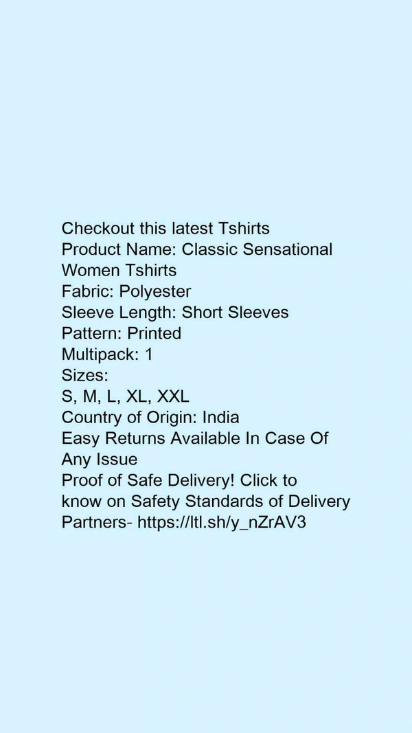Product Name: *Classic Sensational Women Tshirts *Fabric: PolyesterSleeve Length: Short SleevesPattern: PrintedMultipack: 1 - size- M