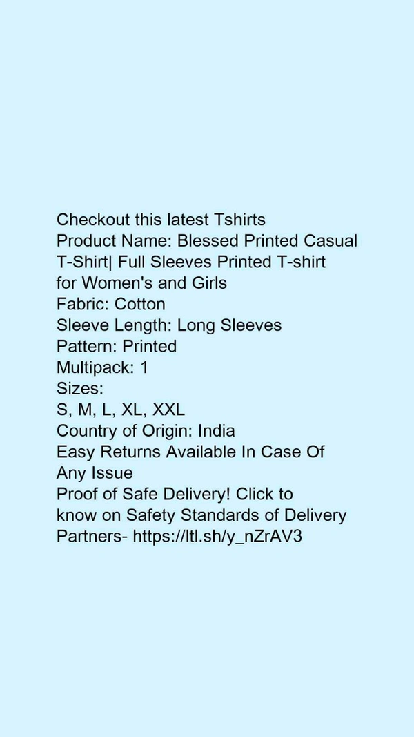 Product Name: *Blessed Printed Casual T-Shirt| Full Sleeves Printed T-shirt for Women's and Girls*Fabric: CottonSleeve Length: Long SleevesPattern: PrintedMultipack: 1 - M