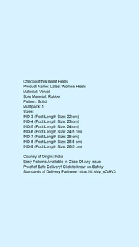 Product Name: *Latest Women Heels*Material: VelvetSole Material: RubberPattern: SolidMultipack: 1 - IND-6