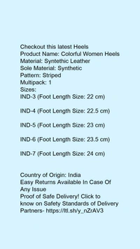 Product Name: *Colorful Women Heels*Material: Syntethic LeatherSole Material: SyntheticPattern: StripedMultipack: 1 - IND-6