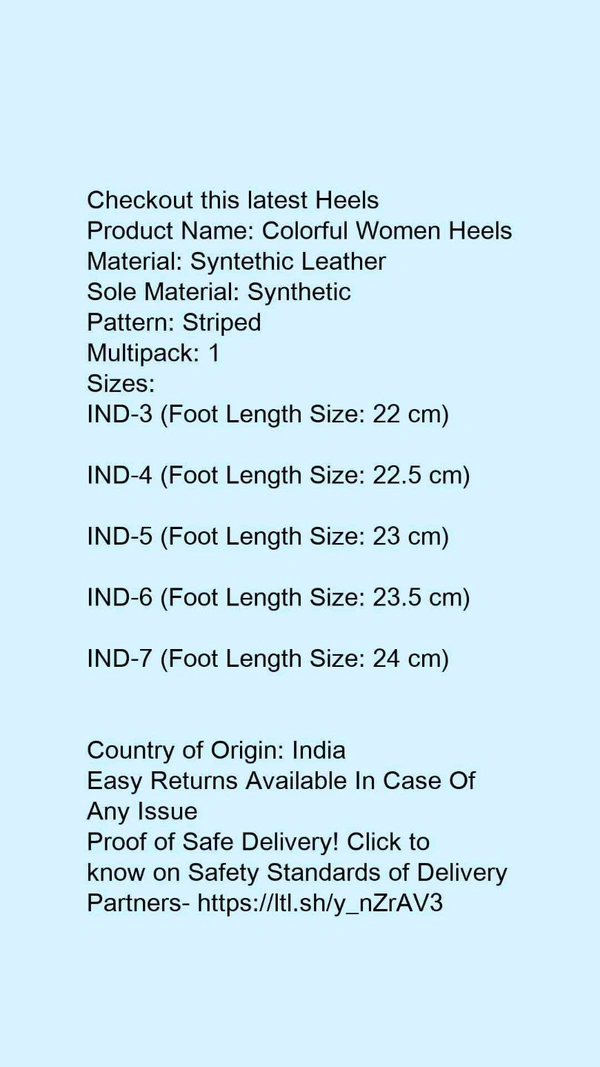 Product Name: *Colorful Women Heels*Material: Syntethic LeatherSole Material: SyntheticPattern: StripedMultipack: 1 - IND-6
