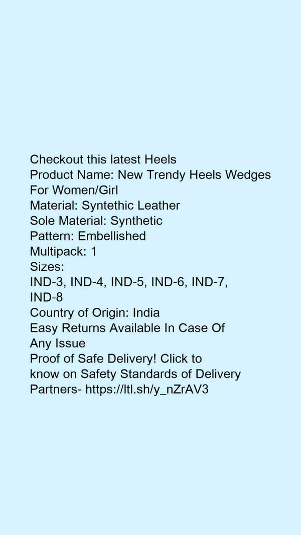 Product Name: *New Trendy Heels Wedges For Women/Girl*Material: Syntethic LeatherSole Material: SyntheticPattern: EmbellishedMultipack: 1 - IND-4
