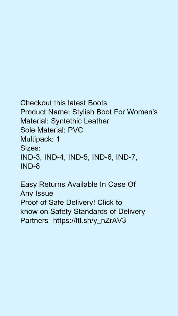 Product Name: *Stylish Boot For Women's*Material: Syntethic LeatherSole Material: PVCMultipack: 1 - 7