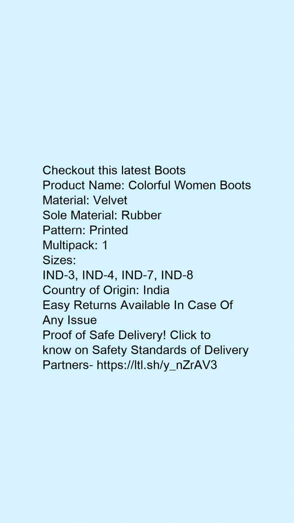 Product Name: *Colorful Women Boots*Material: VelvetSole Material: RubberPattern: PrintedMultipack: 1 - IND-3