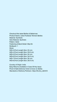 Product Name: *Likes Footwear Women Bellies*Material: SyntheticSole Material: SyntheticPattern: SolidFastening & Back Detail: Slip-OnMultipack: 1 - IND-5