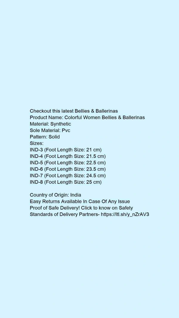 Checkout this latest Bellies & BallerinasProduct Name: *Colorful Women Bellies & Ballerinas*Material: SyntheticSole Material: TprPattern: SolidMultipack: 1 - IND-6