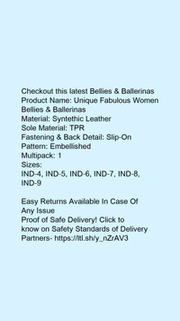 Product Name: *Unique Fabulous Women Bellies & Ballerinas*Material: Syntethic LeatherSole Material: TPRFastening & Back Detail: Slip-OnPattern: EmbellishedMultipack: 1 - IND-8