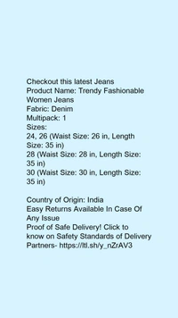 Product Name: *Trendy Fashionable Women Jeans*Fabric: DenimMultipack: 1 - 28