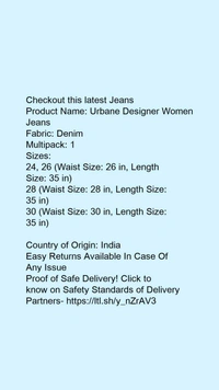 Product Name: *Urbane Designer Women Jeans*Fabric: DenimMultipack: 1 - 24