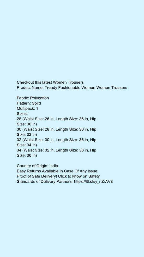 Product Name: *Urbane Designer Women Women Trousers *Fabric: PolycottonPattern: SolidMultipack: 1 - 36