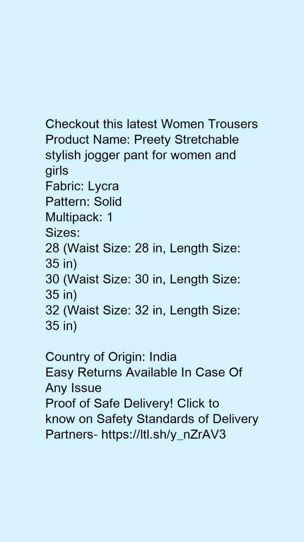Product Name: *Preety Stretchable stylish jogger pant for women and girls*Fabric: LycraPattern: SolidMultipack: 1 - 32
